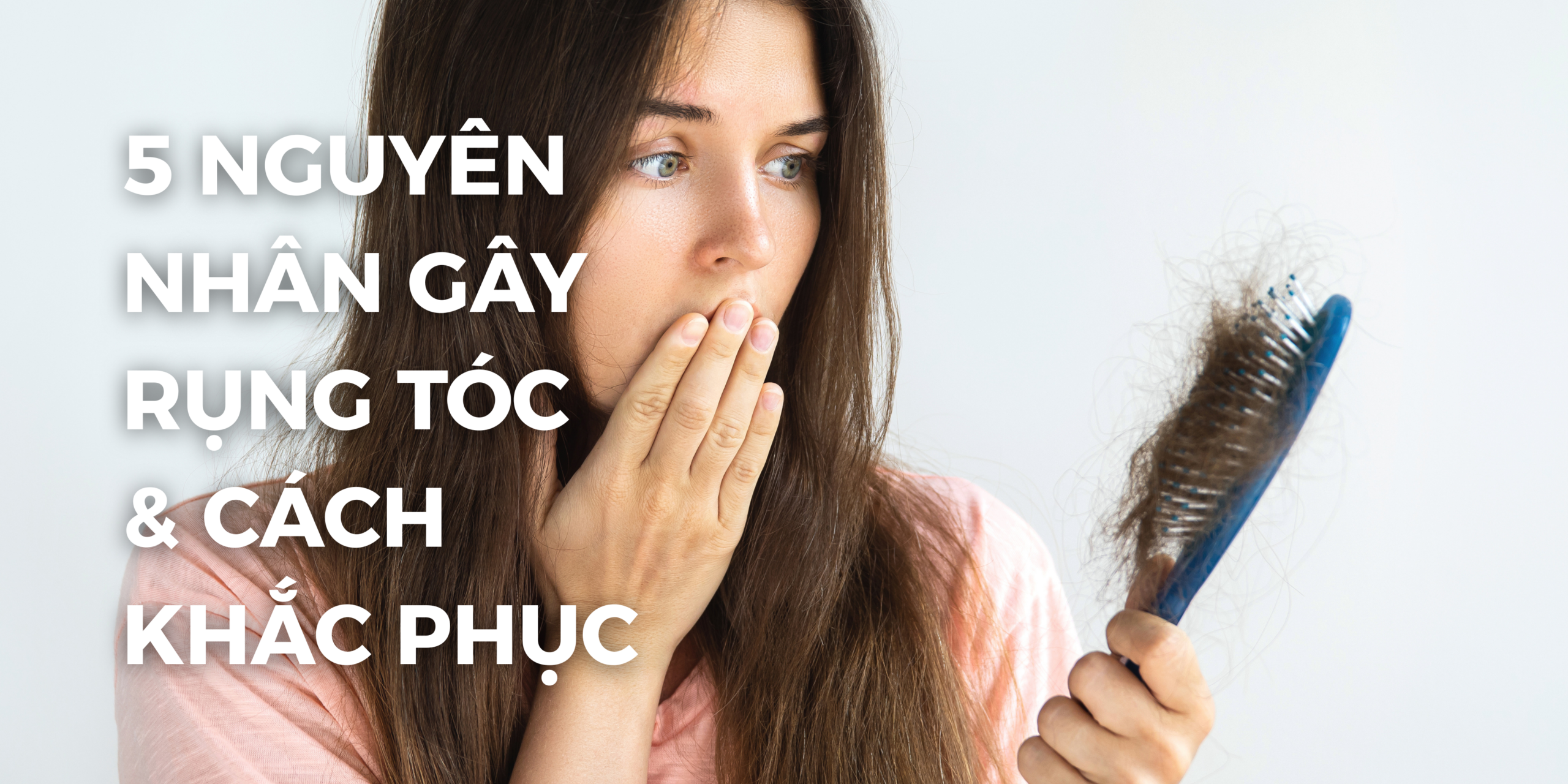 Nguyên nhân rụng tóc và cách khắc phục